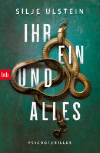 Ihr Ein und Alles : Psychothriller （Deutsche Erstausgabe. 2024. 496 S. 206 mm）