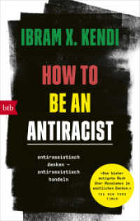 How To Be an Antiracist : antirassistisch denken - antirassistisch handeln （2022. 416 S. 188 mm）