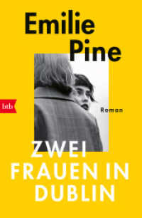Zwei Frauen in Dublin : Roman （Deutsche Erstausgabe. 2024. 304 S. 207 mm）