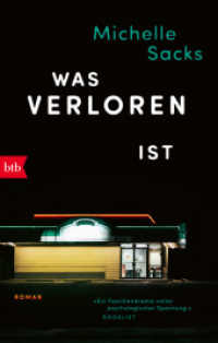 Was verloren ist : Roman （Deutsche Erstausgabe. 2023. 304 S. 188 mm）