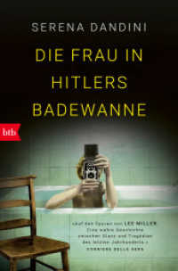 Die Frau in Hitlers Badewanne （Deutsche Erstausgabe. 2023. 320 S. 207 mm）
