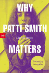 Why Patti Smith Matters : Deutsche Ausgabe （Deutsche Erstausgabe. 2023. 240 S. 188 mm）