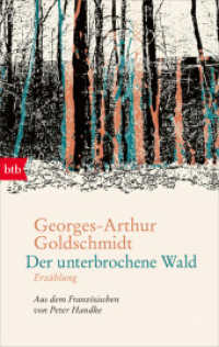 Der unterbrochene Wald : Erzählung - Aus dem Französischen von Peter Handke （2024. 144 S. 187 mm）
