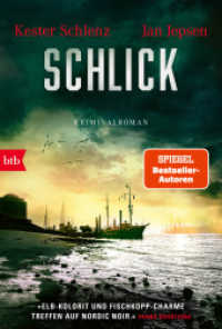 Schlick : Kriminalroman (Die Knudsen/La Lotse-Serie 3) （Originalausgabe. 2024. 304 S. 206 mm）