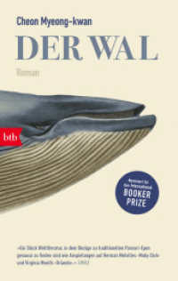 Der Wal : Roman - Nominiert für den International Booker Prize （2024. 512 S. 187 mm）