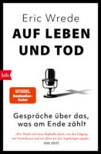 Auf Leben und Tod : Gespräche über das, was am Ende zählt （Originalausgabe. 2024. 256 S. 206 mm）