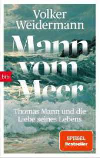 Mann vom Meer : Thomas Mann und die Liebe seines Lebens （2024. 240 S. 187 mm）