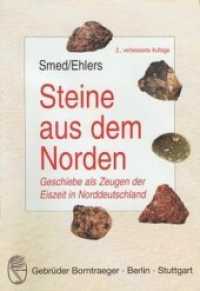 Steine aus dem Norden : Geschiebe als Zeugen der Eiszeit in Norddeutschland （2., verb. Aufl. 2002. 194 S. m. 83 z. Tl. farb. Abb. im Text u. 157 Ab）