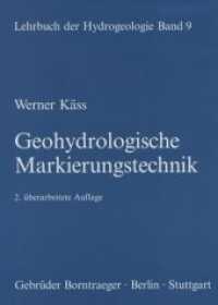 Lehrbuch der Hydrogeologie. Bd.9 Geohydrologische Markierungstechnik （2., überarb. Aufl. 2004. XIV, 557 S. m. 239 Abb. u. 8 Farbtaf. 24）