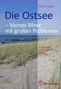 Die Ostsee - kleines Meer mit gro&szlig;en Problemen : Eine allgemeinverst&auml;ndliche Einf&uuml;hrung （5. Aufl. 2010. 262 S. 125 Abb., 42 Tabellen. 21 cm）