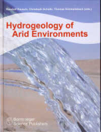 Hydrogeology of Arid Environments : Proceedings （2012. X, 283 S. numerous coloured figures and tables. 28 cm）