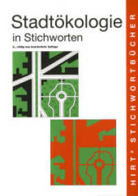 Stadtökologie in Stichworten (Hirt's Stichwortbücher) （2. Aufl. 2008. XV, 320 S. 26 Tabellen, 57 Abb. 18 cm）