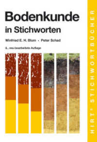 Bodenkunde in Stichworten (Hirt's Stichwortbücher) （8. Aufl. 2024. 238 S. 33 Tabellen, 100 Abb. 18 cm）