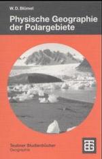 Physische Geographie der Polargebiete (Teubner Studienbücher der Geographie) （VI, 239 S. m. 100 Abb. 20,5 cm）