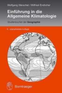 Einführung in die Allgemeine Klimatologie (Studienbücher der Geographie) （9., überarb. Aufl. 2018. 370 S. m. 117 Abb. u. 14 Tab. 21 cm）