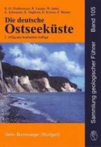 Die deutsche Ostseeküste (Sammlung geologischer Führer 105) （2. Aufl. 2011. VI, 370 S. 20 Farbbilder. 19.5 cm）