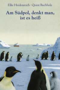 Am Südpol, denkt man, ist es heiß （17. Aufl. 2007. 64 S. Farbig illustriert. 245 mm）