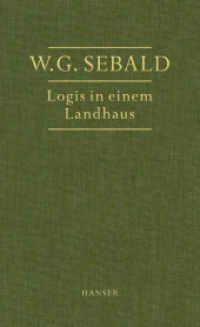 Logis in einem Landhaus : Über Gottfried Keller, Johann Peter Hebel, Robert Walser u. a. （3. Aufl. 2015. 240 S. mit 5 Falttafeln. 210 mm）