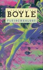 Fleischeslust : Erzählungen （4. Aufl. 1999. 296 S. 209 mm）