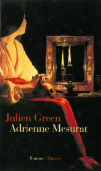 Adrienne Mesurat : Roman. Nachw. v. Wolfgang Matz （5. Aufl. 2000. 310 S. 208 mm）