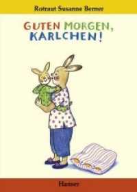 Guten Morgen, Karlchen! (Karlchen) （10. Aufl. 2001. 20 S. m. zahlr. bunten Bild. 210 mm）