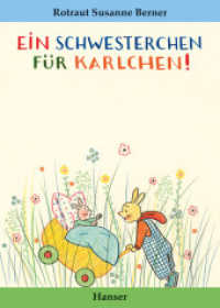 Ein Schwesterchen für Karlchen (Karlchen) （6. Aufl. 2008. 18 S. m. zahlr. bunten Bild. 210 mm）