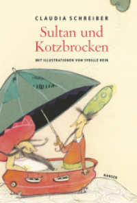Sultan und Kotzbrocken : Ausgezeichnet mit 'Die besten 7 Bücher für junge Leser', März und April//2004 （10. Aufl. 2004. 88 S. m. zahlr. farb. Illustr. v. Sybille Hein. 245 mm）
