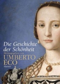 Die Geschichte der Sch&ouml;nheit （7. Aufl.）