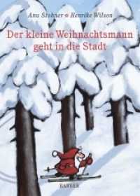 Der kleine Weihnachtsmann geht in die Stadt （7. Aufl. 2004. 32 S. m. zahlr. bunten Bild. 377 mm）