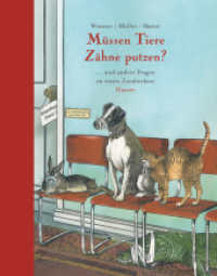 Müssen Tiere Zähne putzen? : . . . und andere Fragen an einen Zoodirektor. Ausgezeichnet als Wissenschaftsbuch des Jahres 2005 von 'bild der wissenschaft'  und mit dem Bologna Ragazzi Award 2006, Kategorie Non-Fiction （10. Aufl. 2005. 115 S. m. zahlr. farb. Illustr. 242 mm）