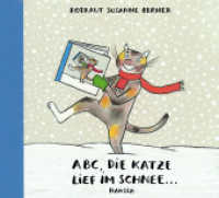 ABC, die Katze lief im Schnee . . . （7. Aufl. 2012. 22 S. m. zahlr. bunten Bild. 170 x 189 mm）