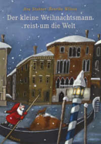 Der kleine Weihnachtsmann reist um die Welt （6. Aufl. 2006. 32 S. m. zahlr. bunten Bild. 377 mm）