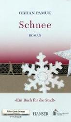 Schnee : Roman. Ein Buch für die Stadt (Köln) 2006 （Sonderausg. 2006. 517 S. 21,5 cm）