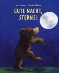 Gute Nacht, Sterne! （2007. 32 S. m. zahlr. bunten Bild. 311 mm）