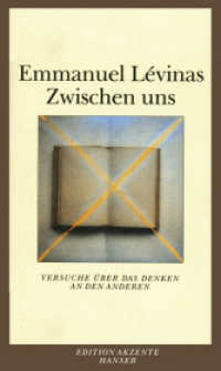 Zwischen uns : Versuche über das Denken an den Anderen (Edition Akzente) （1995. 279 S. 202 mm）