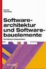 Softwarearchitektur und Softwarebauelemente : Eine Einführung für Softwarearchitekten （2002. X, 677 S. m. Abb. 24,5 cm）