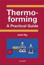 Thermoforming : A Practical Guide