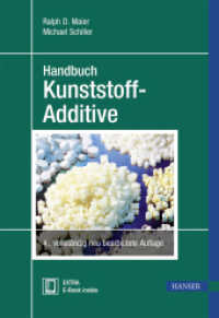 Handbuch Kunststoff Additive : Extra: E-Book inside （4., neu bearbeitete Auflage. 2016. 1296 S. 100 SW-Abb., 20 Farbabb. 24）