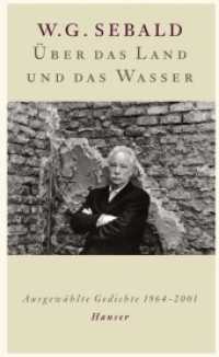 Über das Land und das Wasser : Ausgewählte Gedichte 1964-2001 （2008. 113 S. 210 mm）