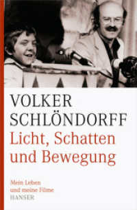 Licht, Schatten und Bewegung : Mein Leben und meine Filme （4. Aufl. 2008. 496 S. m. Abb. 220 mm）