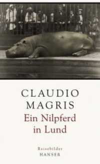 Ein Nilpferd in Lund : Reisebilder （2. Aufl. 2009. 224 S. 204 mm）