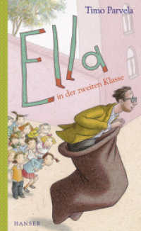 Ella in der zweiten Klasse (Die Ella-Reihe 2) （9. Aufl. 2011. 155 S. m. Illustr. v. Sabine Wilharm. 210 mm）