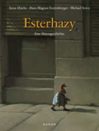 Esterhazy : Eine Hasengeschichte （4. Aufl. 2009. 32 S. m. zahlr. bunten Bild. 282 mm）