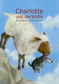 Charlotte und die Wölfe （2. Aufl. 2009. 32 S. m. zahlr. bunten Bild. 376 mm）