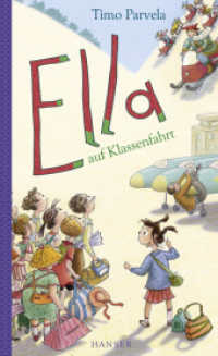 Ella auf Klassenfahrt (Die Ella-Reihe 3) （11. Aufl. 2011. 148 S. m. Illustr. v. Sabine Wilharm. 209 mm）