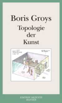 Topologie der Kunst (Edition Akzente Hanser) （Neuaufl. 2009. 304 S. 200 mm）