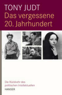 Das vergessene 20. Jahrhundert : Die Rückkehr des politischen Intellektuellen （2010. 475 S. 219 mm）