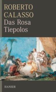 Das Rosa Tiepolos （2010. 335 S. m. zahlr. Farbabb. 21 cm）