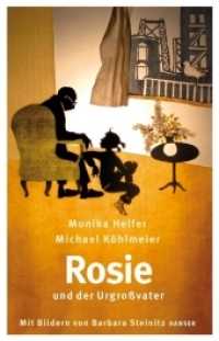Rosie und der Urgroßvater : Mit e. Nachw. v. Hanno Loewy. Ausgezeichnet mit dem Österreichischen Kinder- und Jugendbuchpreis, Kinderbuch 2011. Nominiert für den Deutschen Jugendliteraturpreis 2011, Kategorie Kinderbuch （2. Aufl. 2010. 128 S. m. Illustr. 220 mm）