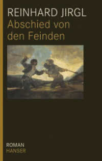 Abschied von den Feinden : Roman. Ausgezeichnet mit dem Literaturpreis der Stadt Marburg 1994 （Neuausg. 2010. 327 S. 196 mm）